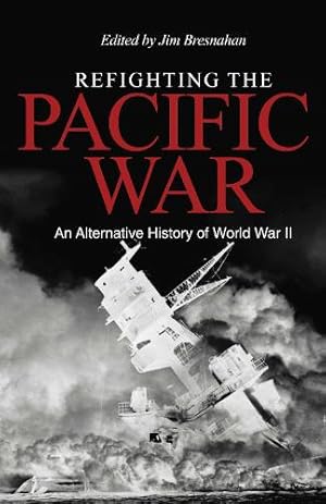 Immagine del venditore per Refighting the Pacific War venduto da Rarewaves USA United