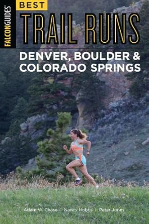 Imagen del vendedor de Best Trail Runs Denver, Boulder and Colorado Springs a la venta por Rarewaves.com UK