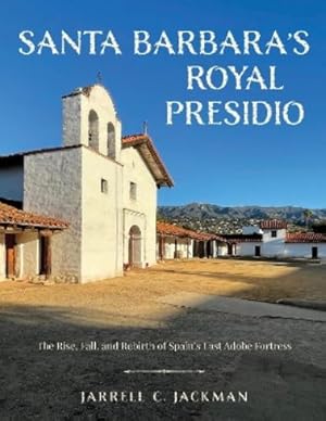 Imagen del vendedor de Santa Barbara's Royal Presidio a la venta por Rarewaves.com UK