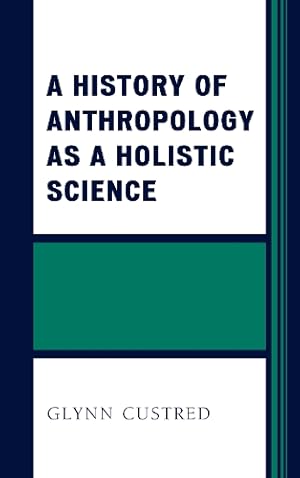 Immagine del venditore per A History of Anthropology as a Holistic Science venduto da Rarewaves.com UK