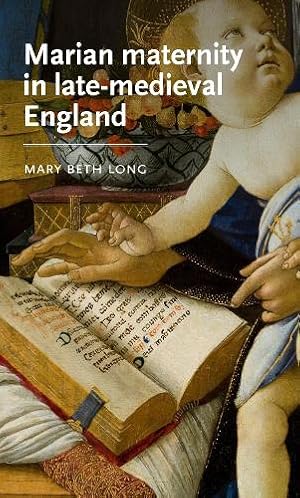 Immagine del venditore per Marian Maternity in Late-Medieval England venduto da Rarewaves.com UK