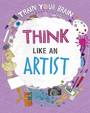 Bild des Verk�ufers f�r Train Your Brain: Think Like an Artist zum Verkauf von Rarewaves.com UK