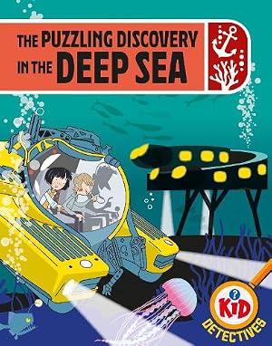 Imagen del vendedor de Kid Detectives: The Puzzling Discovery in the Deep Sea a la venta por Rarewaves.com UK
