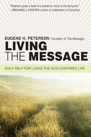 Imagen del vendedor de Living the Message: Daily Help For Living the God-Centered Life a la venta por Rarewaves USA