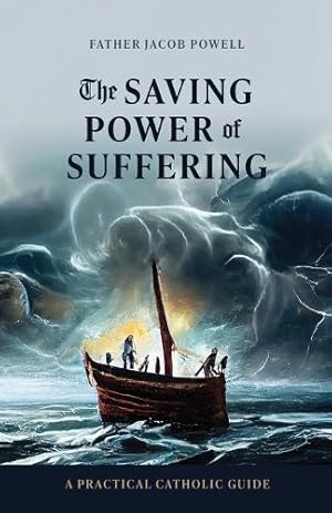 Seller image for The Saving Power of Suffering for sale by Rarewaves USA