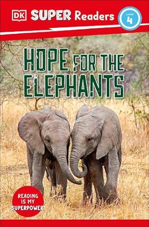 Bild des Verk�ufers f�r DK Super Readers Level 4 Hope for the Elephants zum Verkauf von Rarewaves.com USA