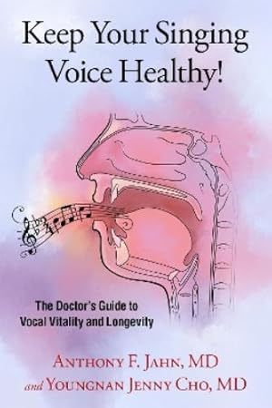 Imagen del vendedor de Keep Your Singing Voice Healthy! a la venta por Rarewaves.com USA