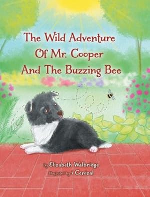 Imagen del vendedor de The Wild Adventure of Mr. Cooper and the Buzzing Bee a la venta por Rarewaves.com USA