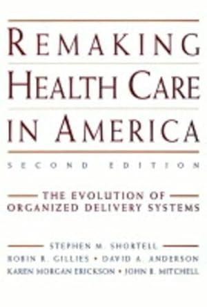 Seller image for Remaking Health Care in America for sale by Rarewaves.com USA