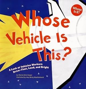 Imagen del vendedor de Whose is it? Community Workers Whose Vehicle is This? a Look at Vehicles Workers Drive Fast, Loud, and Bright a la venta por Rarewaves.com USA