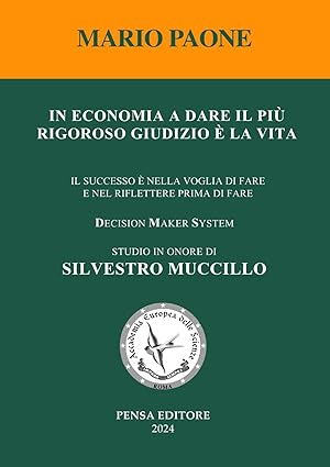 Imagen del vendedor de In economia a dare il pi� rigoroso giudizio � la vita. Il successo � nella voglia di fare e nel riflettere prima di fare a la venta por Rarewaves.com USA