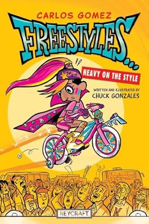 Imagen del vendedor de Carlos Gomez Freestyles . . . Heavy on the Style (Carlos Gomez, Book #1) a la venta por Rarewaves USA United