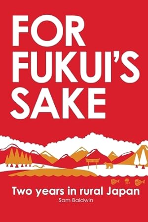 Bild des Verk�ufers f�r For Fukui's Sake zum Verkauf von Rarewaves USA United