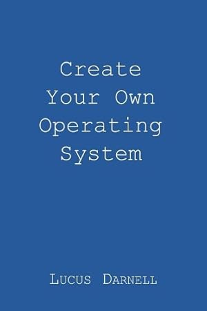 Seller image for Create Your Own Operating System for sale by Rarewaves USA United