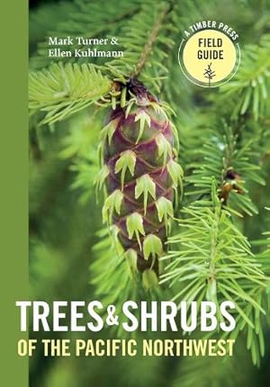 Seller image for Trees and Shrubs of the Pacific Northwest for sale by Rarewaves.com UK