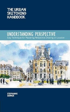 Imagen del vendedor de The Urban Sketching Handbook Understanding Perspective a la venta por Rarewaves USA
