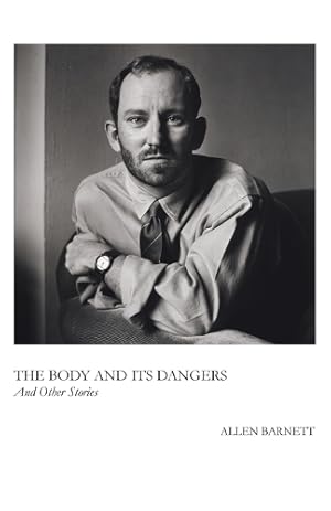 Immagine del venditore per The Body and its Dangers and Other Stories venduto da Rarewaves USA