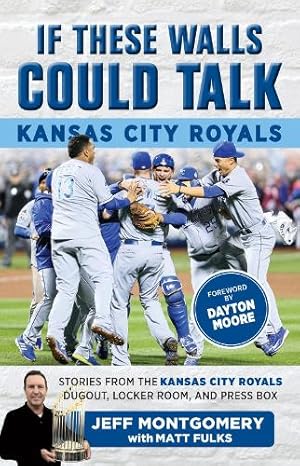 Seller image for If These Walls Could Talk: Kansas City Royals for sale by Rarewaves USA