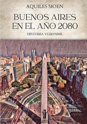 Imagen del vendedor de Buenos Aires en el a�o 2080 a la venta por Rarewaves USA