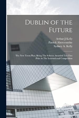 Seller image for Dublin of the Future for sale by Rarewaves.com USA