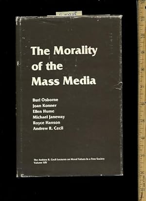 Image du vendeur pour The Morality of the Mass Media [Critical / Practical Study ; Review Reference ; Biographical Details ; in Depth Research ; Practice / Process Explained ; Eductation / Learning ; discussion] mis en vente par GREAT PACIFIC BOOKS