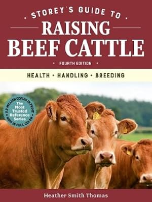 Imagen del vendedor de Storey's Guide to Raising Beef Cattle, 4th Edition a la venta por Rarewaves.com UK