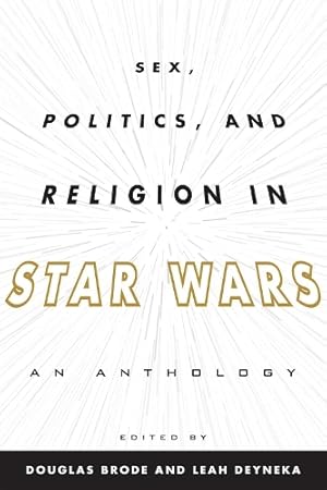 Seller image for Sex, Politics, and Religion in Star Wars for sale by Rarewaves.com USA