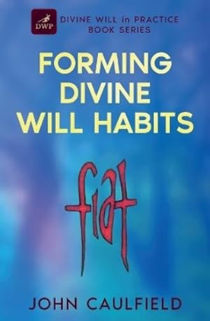 Imagen del vendedor de Forming Divine Will Habits a la venta por Rarewaves.com USA