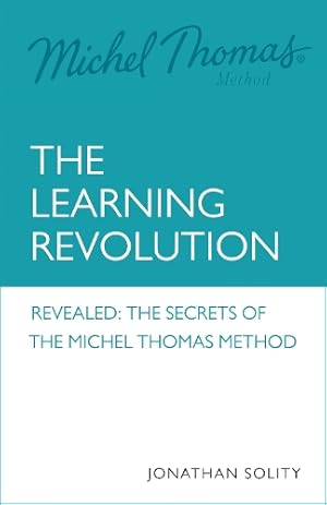 Image du vendeur pour Michel Thomas: The Learning Revolution mis en vente par Rarewaves.com USA