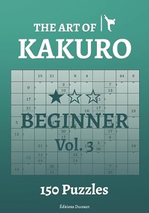Bild des Verk�ufers f�r The Art of Kakuro Beginner Vol.3 zum Verkauf von Rarewaves.com USA