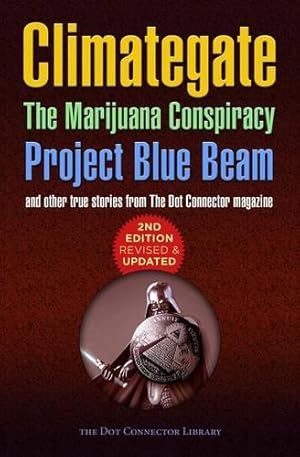 Imagen del vendedor de Climategate, The Marijuana Conspiracy, Project Blue Beam. a la venta por Rarewaves USA United