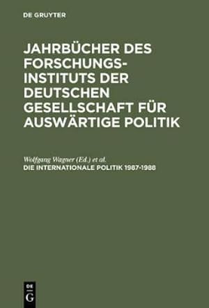 Imagen del vendedor de Jahrb�cher des Forschungsinstituts der Deutschen Gesellschaft f�r Ausw�rtige Politik, Die Internationale Politik 1987-1988 a la venta por Rarewaves USA United