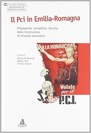 Bild des Verk�ufers f�r Il PCI in Emilia Romagna. Propaganda, sociabilit�, identit� dalla ricostruzione al miracolo economico zum Verkauf von Rarewaves USA United