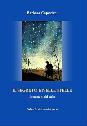 Immagine del venditore per Il segreto � nelle stelle venduto da Rarewaves USA United