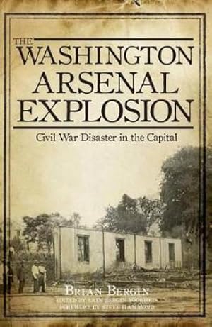 Imagen del vendedor de The Washington Arsenal Explosion a la venta por Rarewaves.com USA