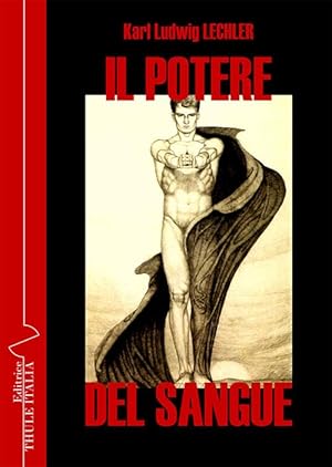 Immagine del venditore per Il potere del sangue. Nel divenire dei popoli. Ediz. integrale venduto da Rarewaves.com USA