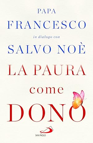 Imagen del vendedor de La paura come dono. Scopri come affrontare l'ansia e potenziare la gioia di vivere a la venta por Rarewaves.com USA