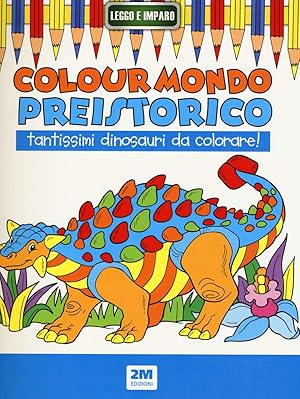 Image du vendeur pour Colour mondo preistorico. Ediz. illustrata mis en vente par Rarewaves.com USA