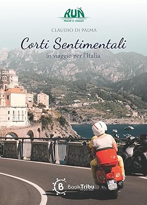 Immagine del venditore per Corti sentimentali. In viaggio per l'Italia venduto da Rarewaves.com USA