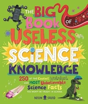 Imagen del vendedor de The Big Book of Useless Science Knowledge a la venta por Rarewaves.com UK
