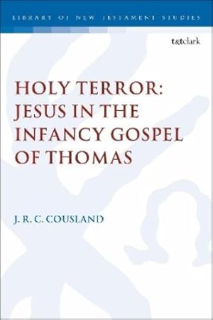 Seller image for Holy Terror: Jesus in the Infancy Gospel of Thomas for sale by Rarewaves.com USA