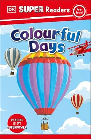 Bild des Verk�ufers f�r DK Super Readers Pre-Level Colourful Days zum Verkauf von Rarewaves.com USA