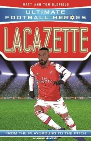 Imagen del vendedor de Lacazette (Ultimate Football Heroes - the No. 1 football series) a la venta por Rarewaves.com USA