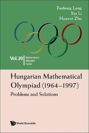 Imagen del vendedor de Hungarian Mathematical Olympiad (1964-1997): Problems And Solutions a la venta por Rarewaves.com USA