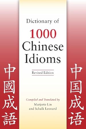 Bild des Verk�ufers f�r Dictionary of 1000 Chinese Idioms, Revised Edition zum Verkauf von Rarewaves USA