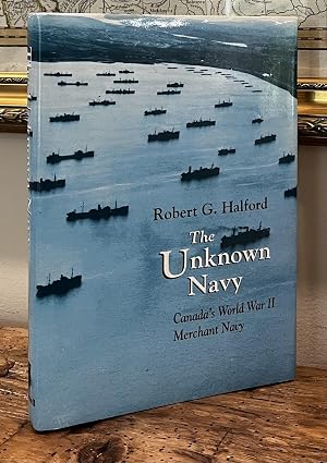 Seller image for The Unknown Navy: Canada's World War II Merchant Navy for sale by CARDINAL BOOKS  ~~  ABAC/ILAB