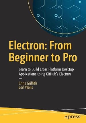 Imagen del vendedor de Electron: From Beginner to Pro a la venta por Rarewaves.com USA