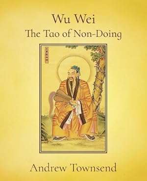Seller image for Wu Wei - The Tao of Non-Doing for sale by Rarewaves.com USA