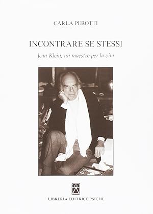 Immagine del venditore per Incontrare se stessi. Jean Klein, un maestro per la vita venduto da Rarewaves.com USA