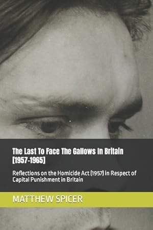 Seller image for The Last To Face The Gallows In Britain [1957-1965] for sale by Rarewaves.com USA